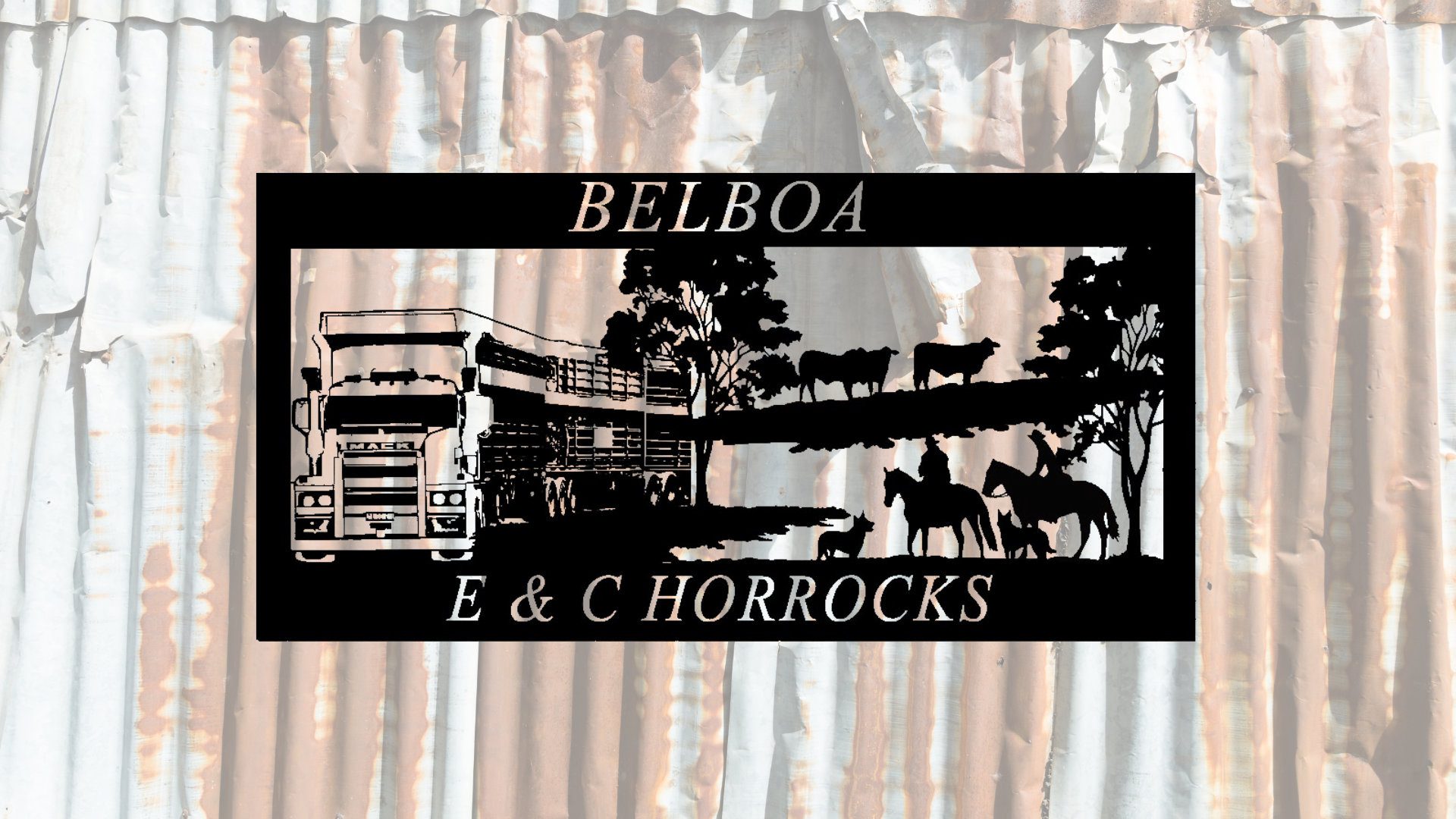 A sign with a cutout design featuring a livestock truck, cows, and horses set against a rural landscape. The text reads "BELBOA" at the top and "E & C HORROCKS" at the bottom. The sign is mounted on a corrugated metal background.