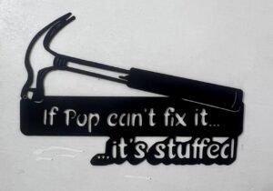 Black silhouette of pliers with text "If Pop can't fix it... it's stuffed" on a white background.